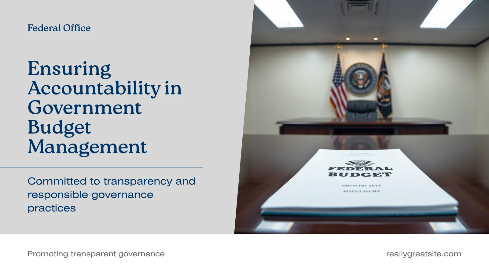 A clean, professional government office. Bright lighting, a federal budget document, American flag, OMB seal. Orderly, accountable, transparent.